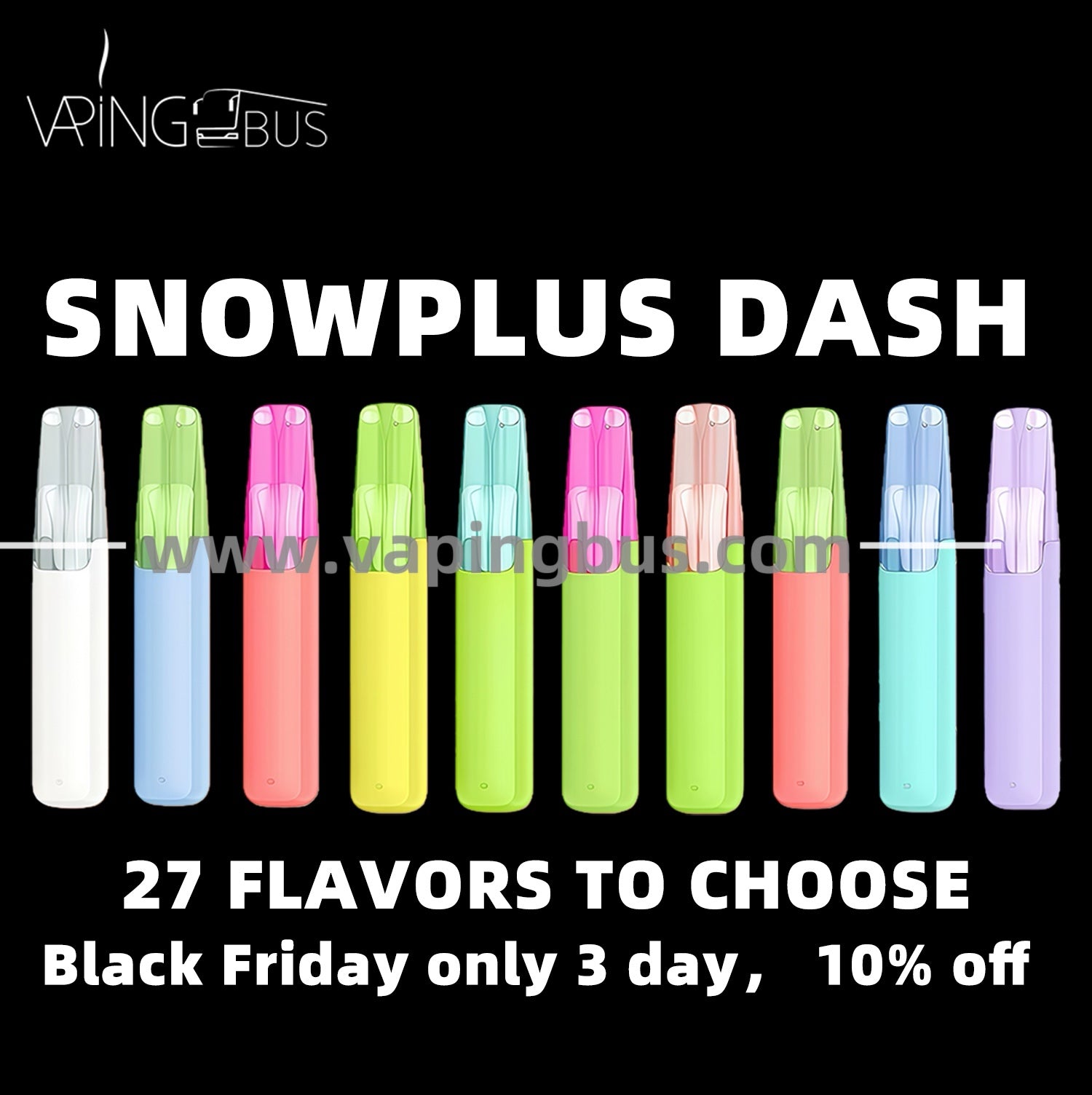 10 x Snowplus Dash（Pick your own flavors)